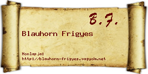 Blauhorn Frigyes névjegykártya